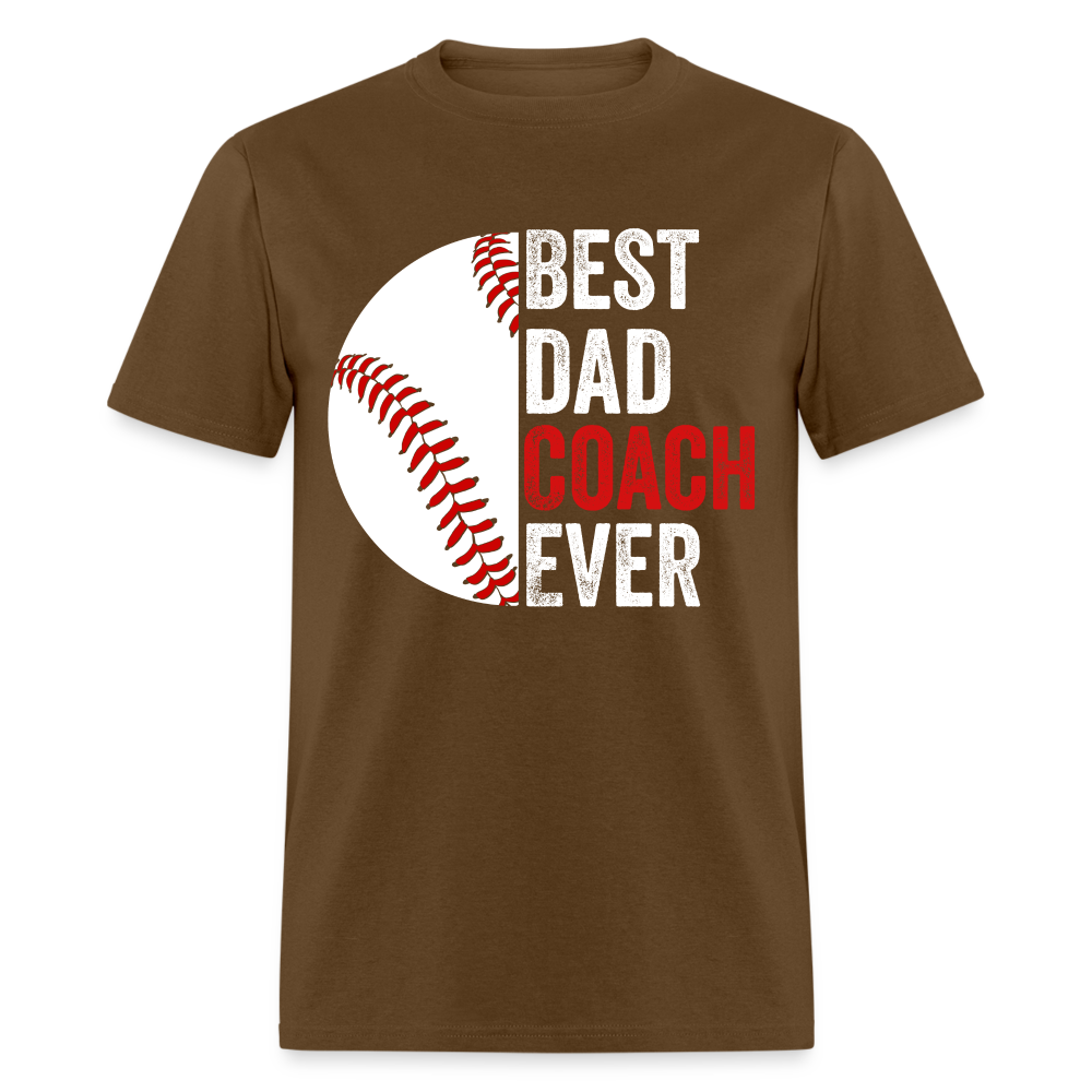 Best Dad Coach Ever T-Shirt (Baseball Coach Dad Tee) Color: brown