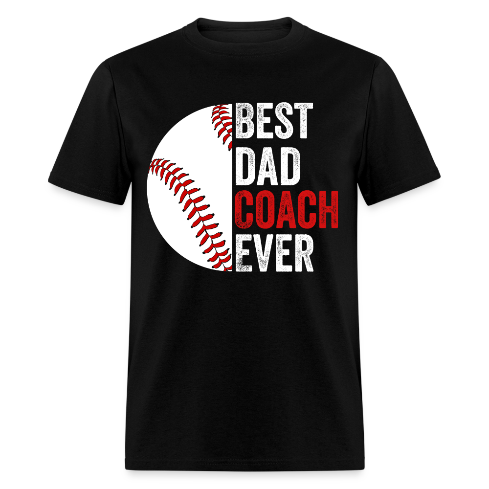 Best Dad Coach Ever T-Shirt (Baseball Coach Dad Tee) Color: black