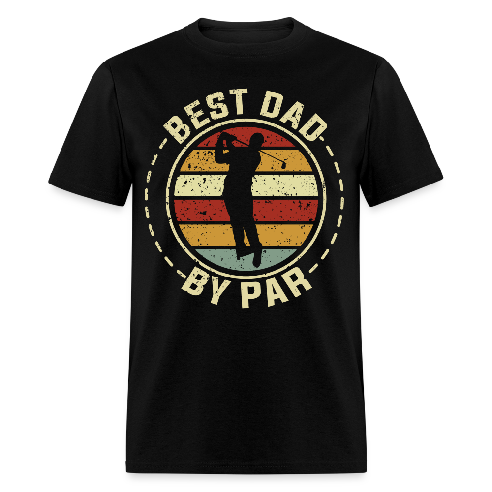 Best Dad By Par T-Shirt (Golf Dad) Color: black