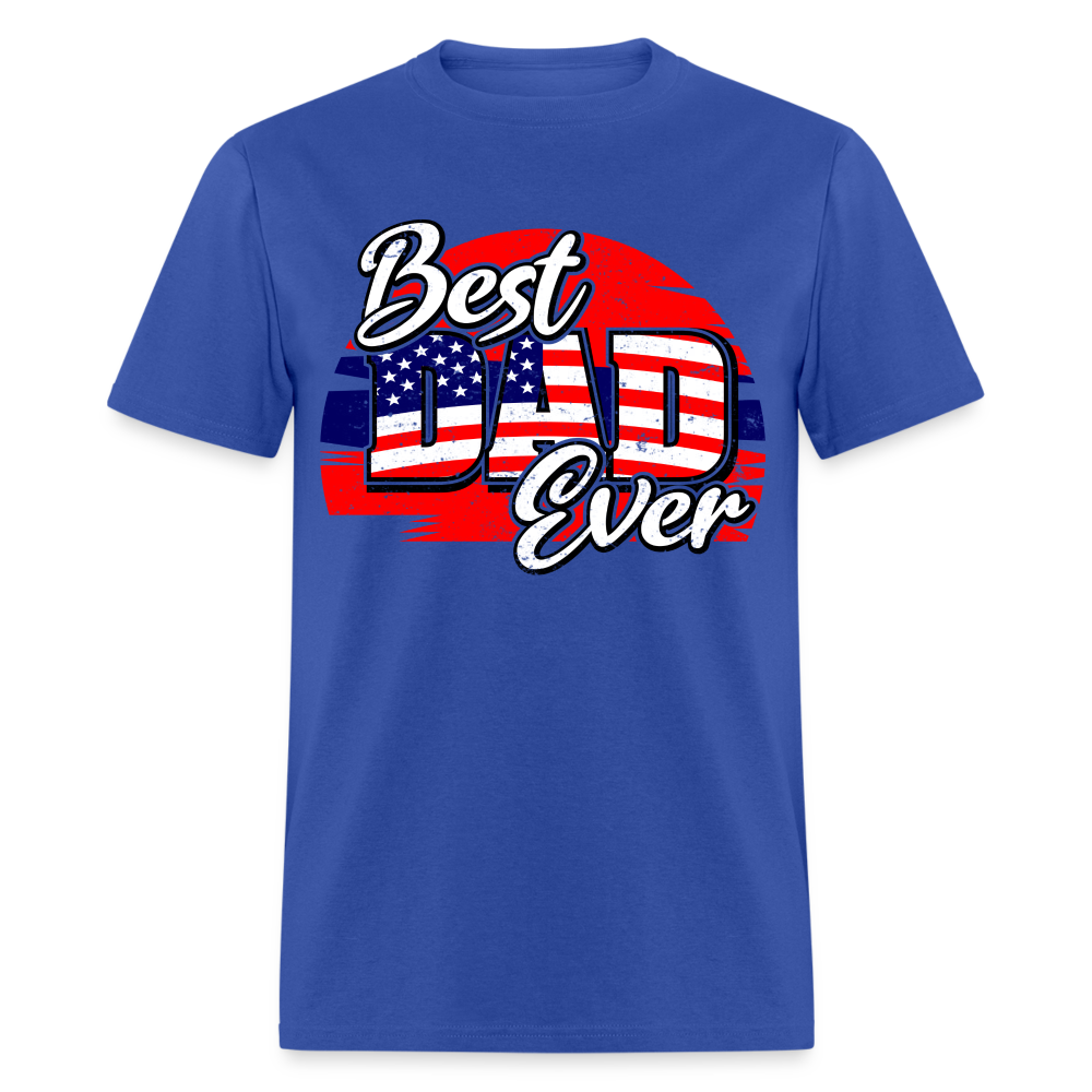 Best Dad Ever T-Shirt (Red, White & Blue Dad Tee) Color: royal blue