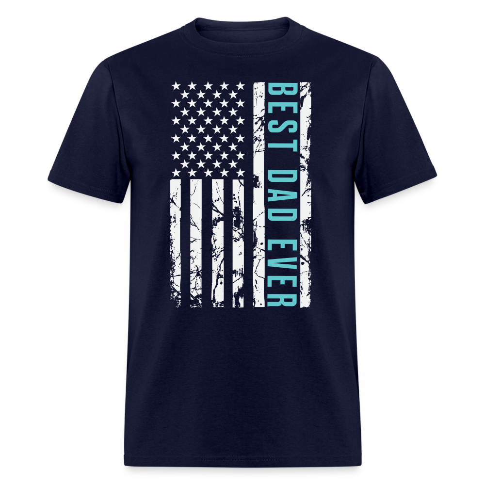 Best Dad Ever T-Shirt (American Flag with Best Dad Tee) Color: navy