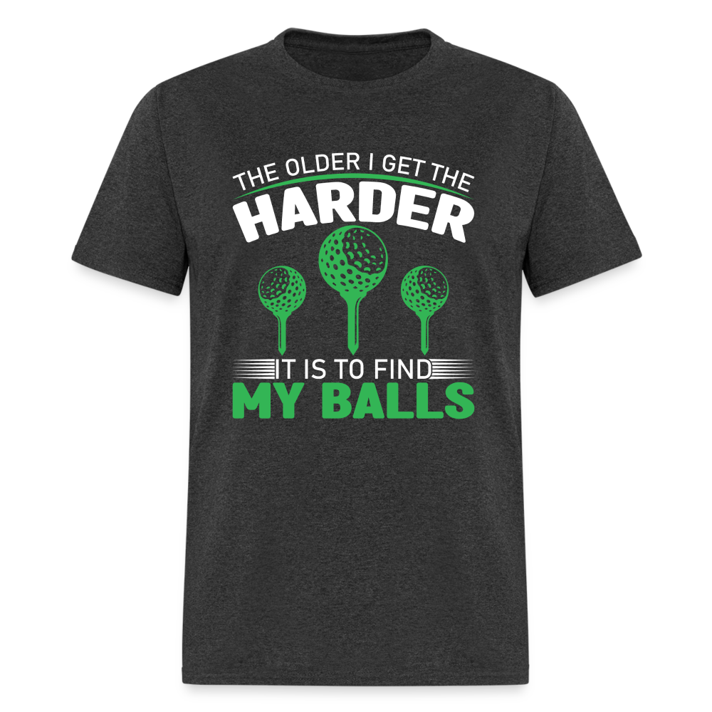 Older I Get, Harder to Find Golf Balls T-Shirt Color: heather black