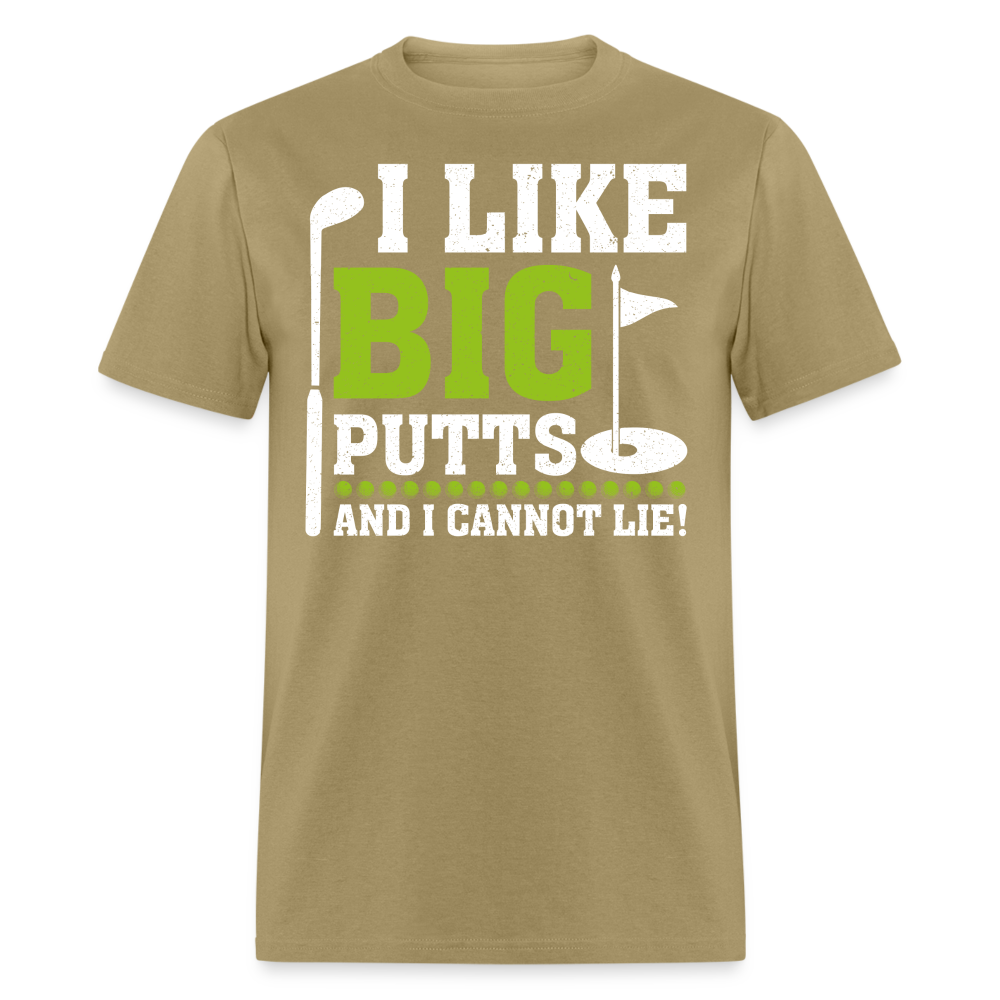 I Like Big Putts and I Cannot Lie T-Shirt (Golf Humor Tee) Color: khaki