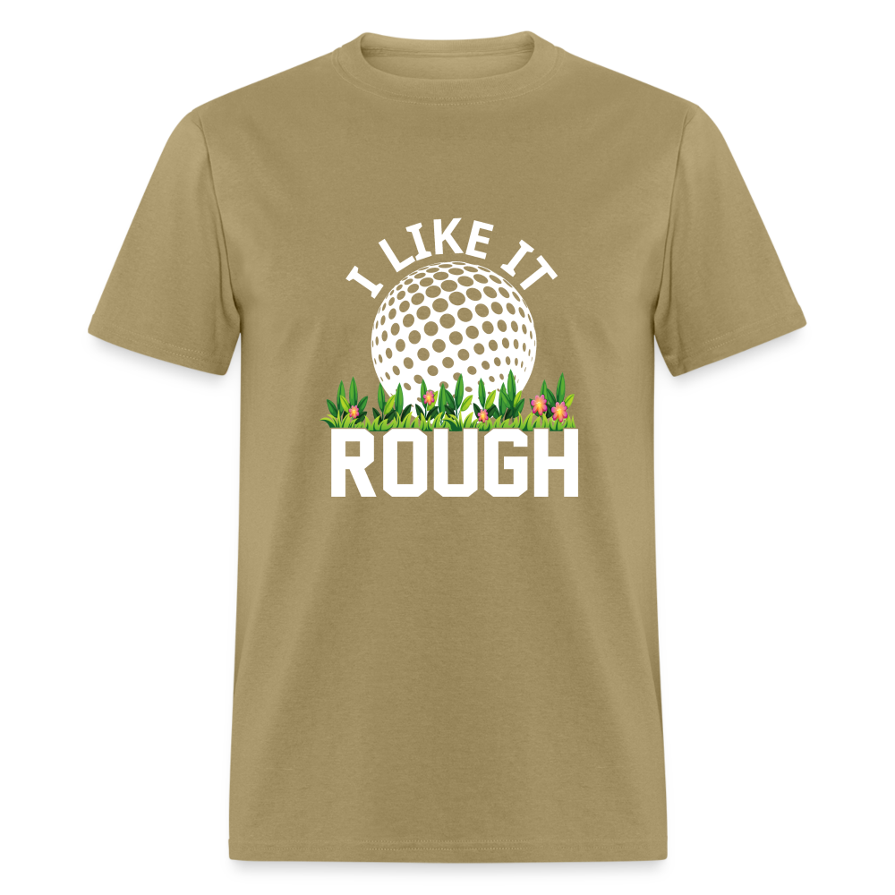 I Like It Rough Golf T-Shirt (Golf Humor Tee) Color: khaki