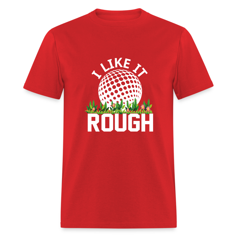 I Like It Rough Golf T-Shirt (Golf Humor Tee) Color: red