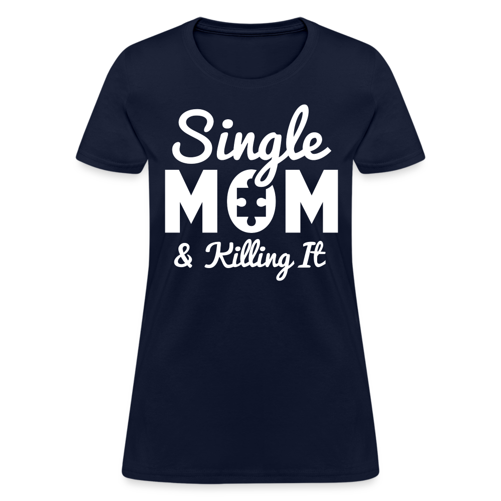 Single Mom & Killing It T-Shirt Color: navy