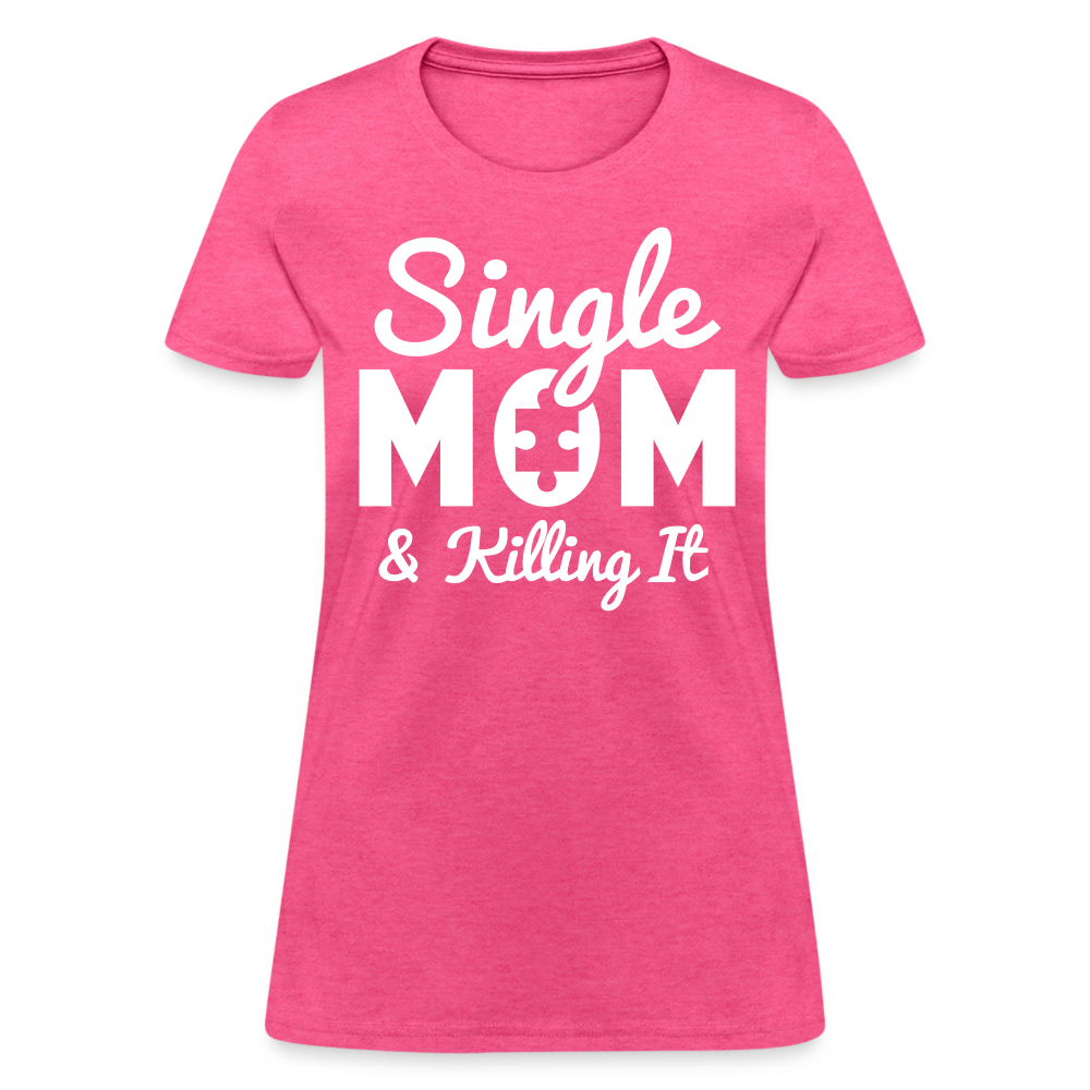 Single Mom & Killing It T-Shirt Color: heather pink