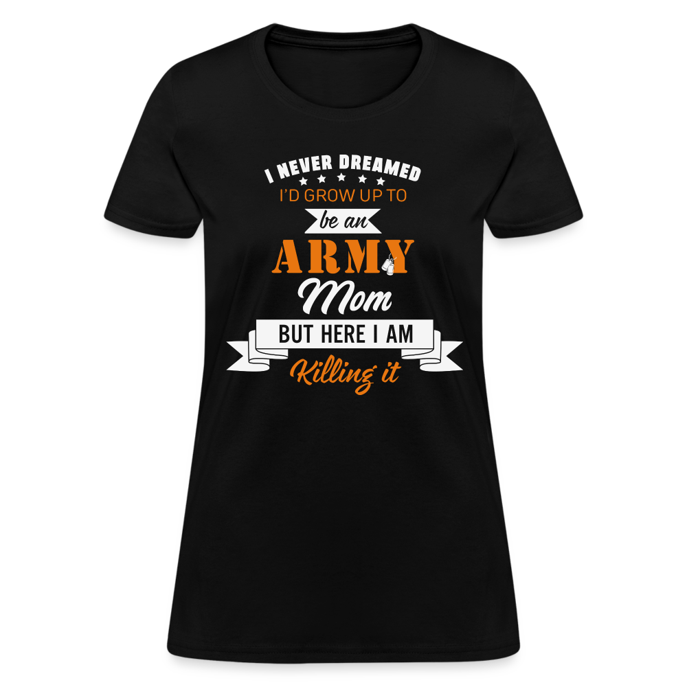 Army Mom Killing It T-Shirt Color: black
