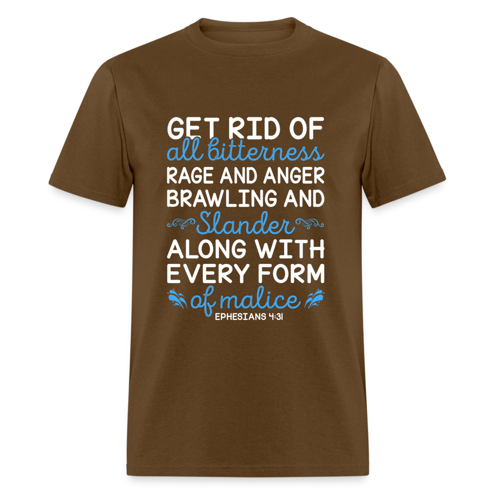 Ephesians 4:31 T-Shirt Color: brown