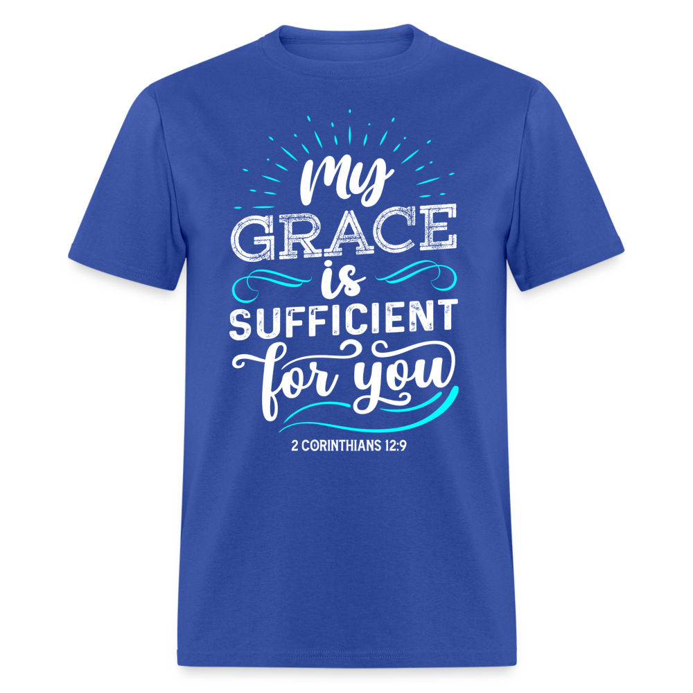 2 Corinthians 12:9 T-Shirt - My Grace is Sufficient Color: royal blue