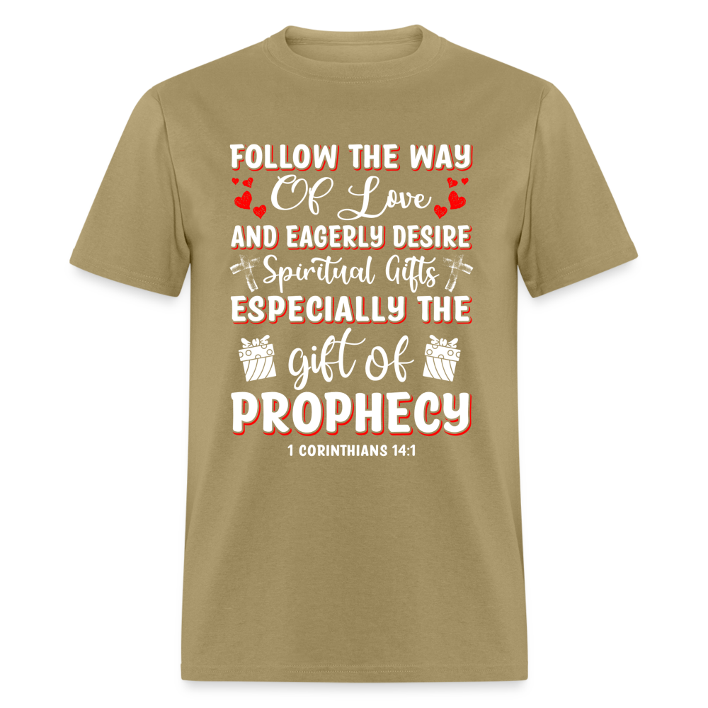 1 Corinthians 14:1 T-Shirt Follow The Way Of Love Color: khaki