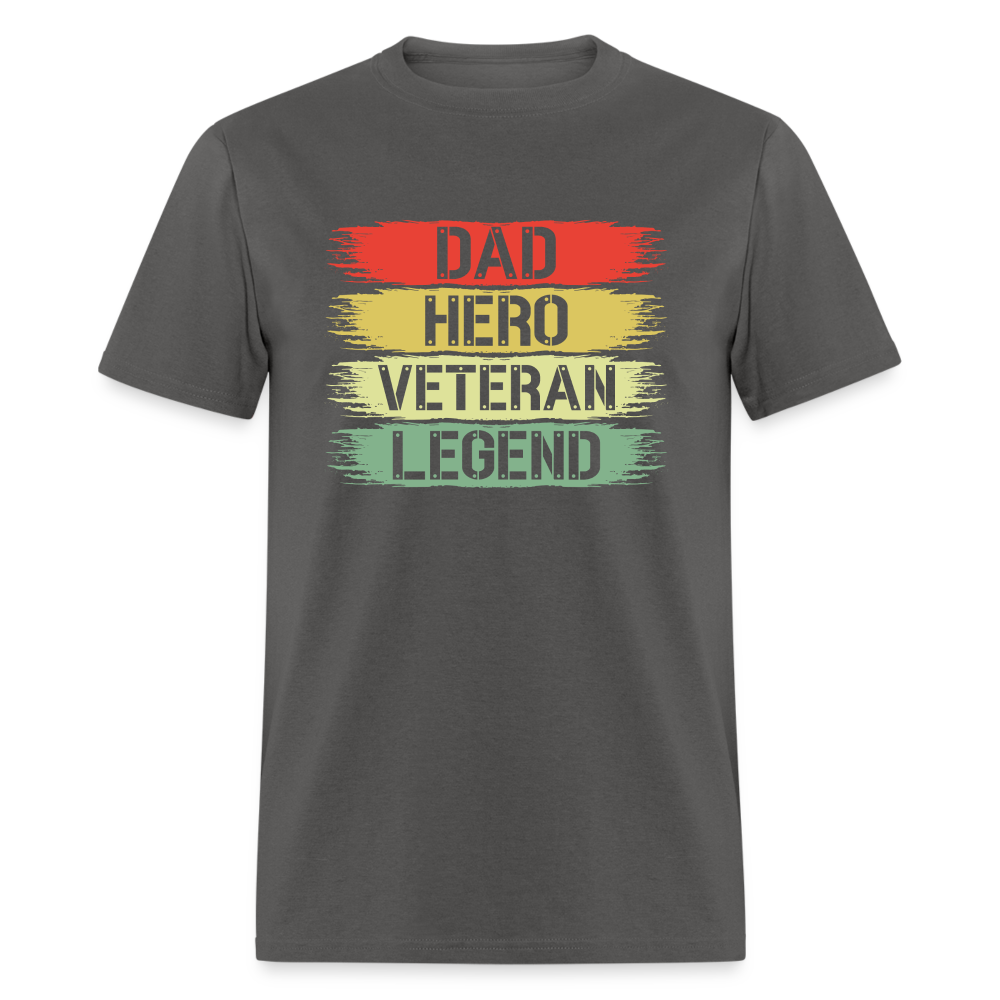 Dad Hero Veteran Legend T-Shirt Color: charcoal