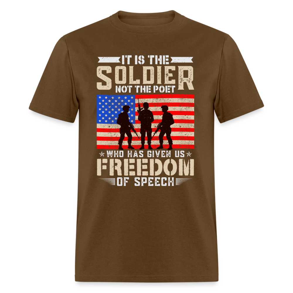 Soldier Has Given Us Freedom Of Speech T-Shirt Color: brown