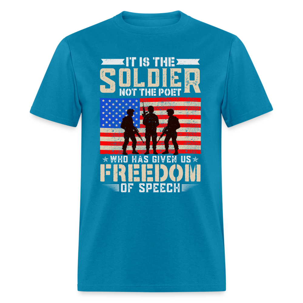 Soldier Has Given Us Freedom Of Speech T-Shirt Color: turquoise