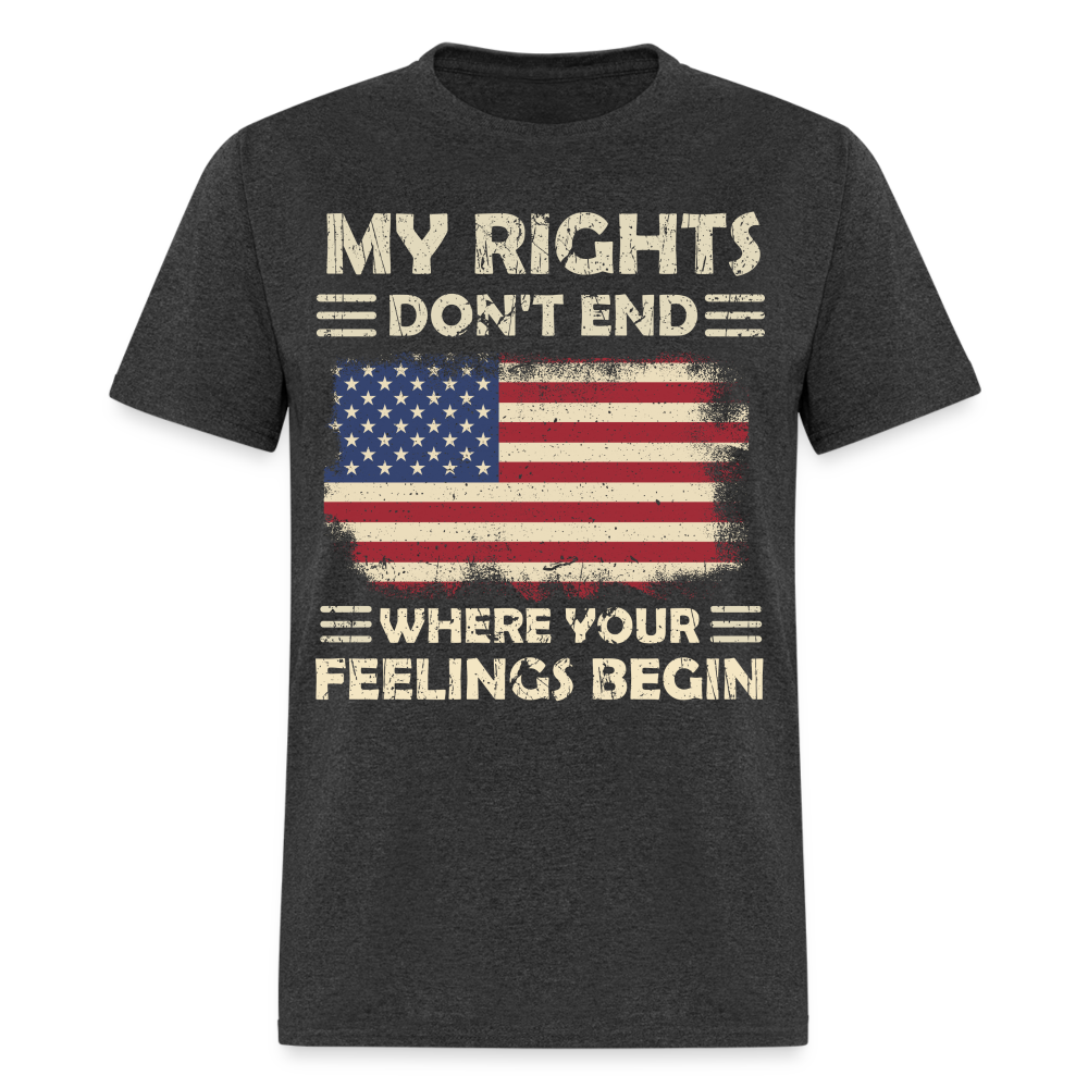 My Rights Don't End Where Your Feelings Begin T-Shirt Color: heather black