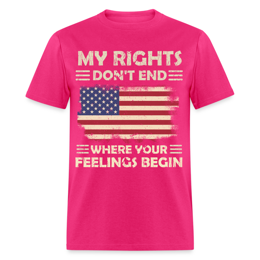 My Rights Don't End Where Your Feelings Begin T-Shirt Color: fuchsia