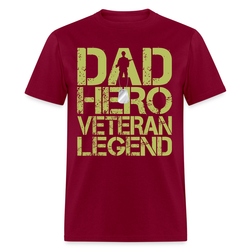 Dad Hero Veteran Legend T-Shirt Color: burgundy