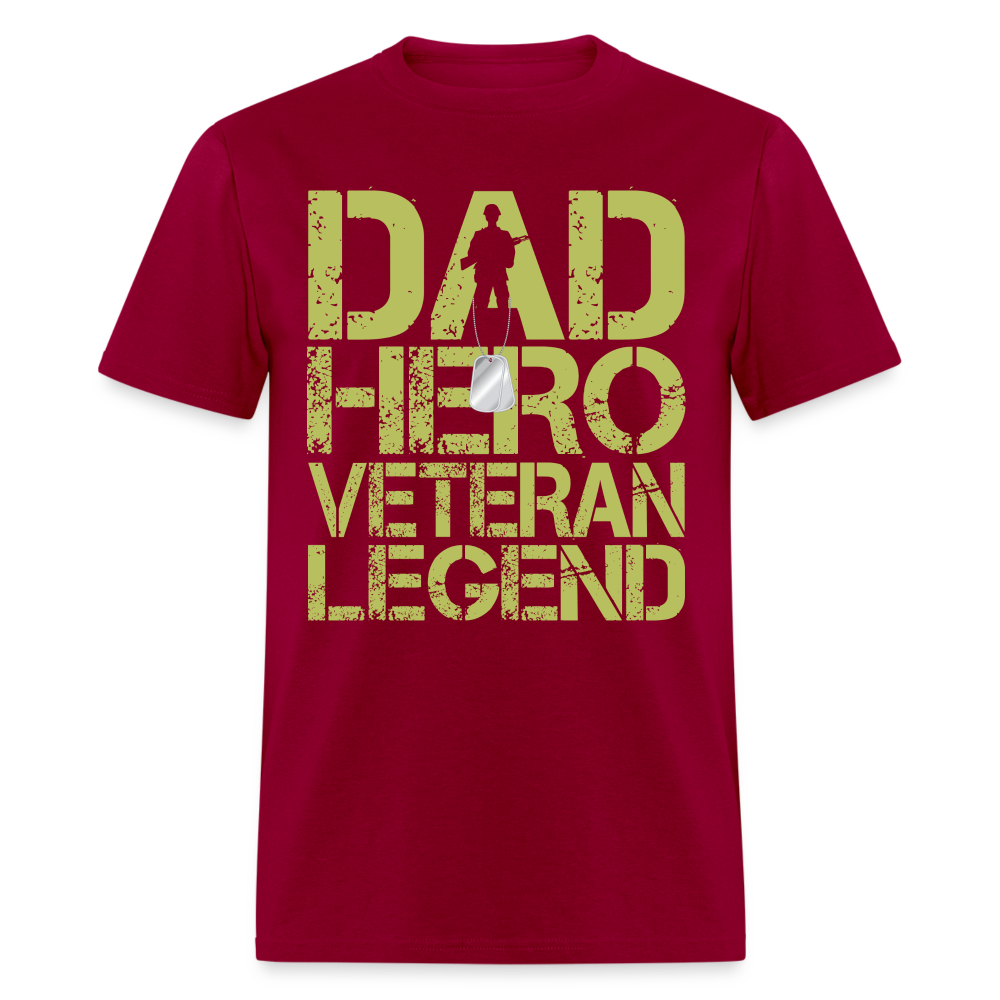 Dad Hero Veteran Legend T-Shirt Color: dark red