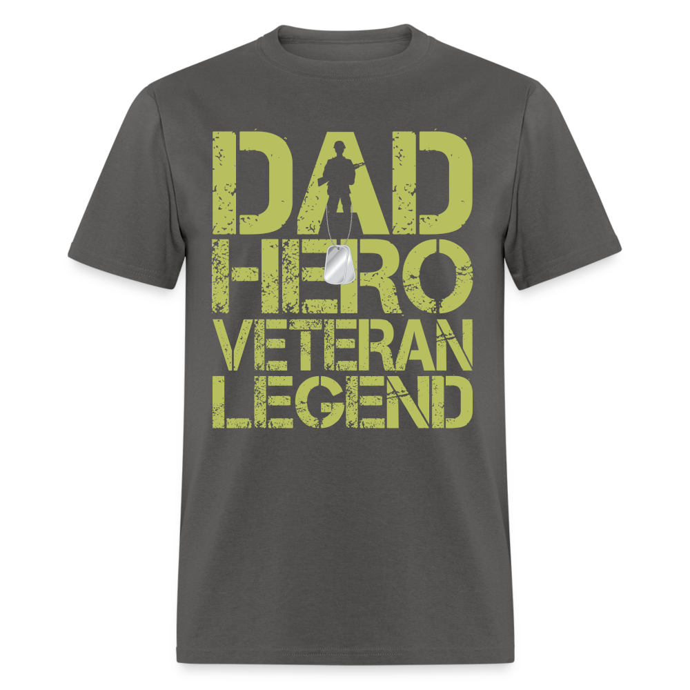 Dad Hero Veteran Legend T-Shirt Color: charcoal