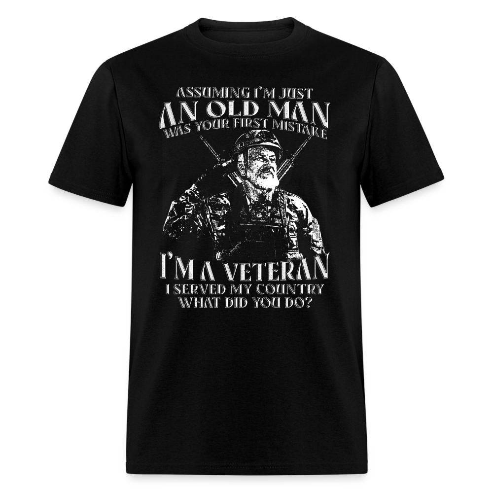 Old Man I'm A Veteran I Served My Country T-Shirt - black