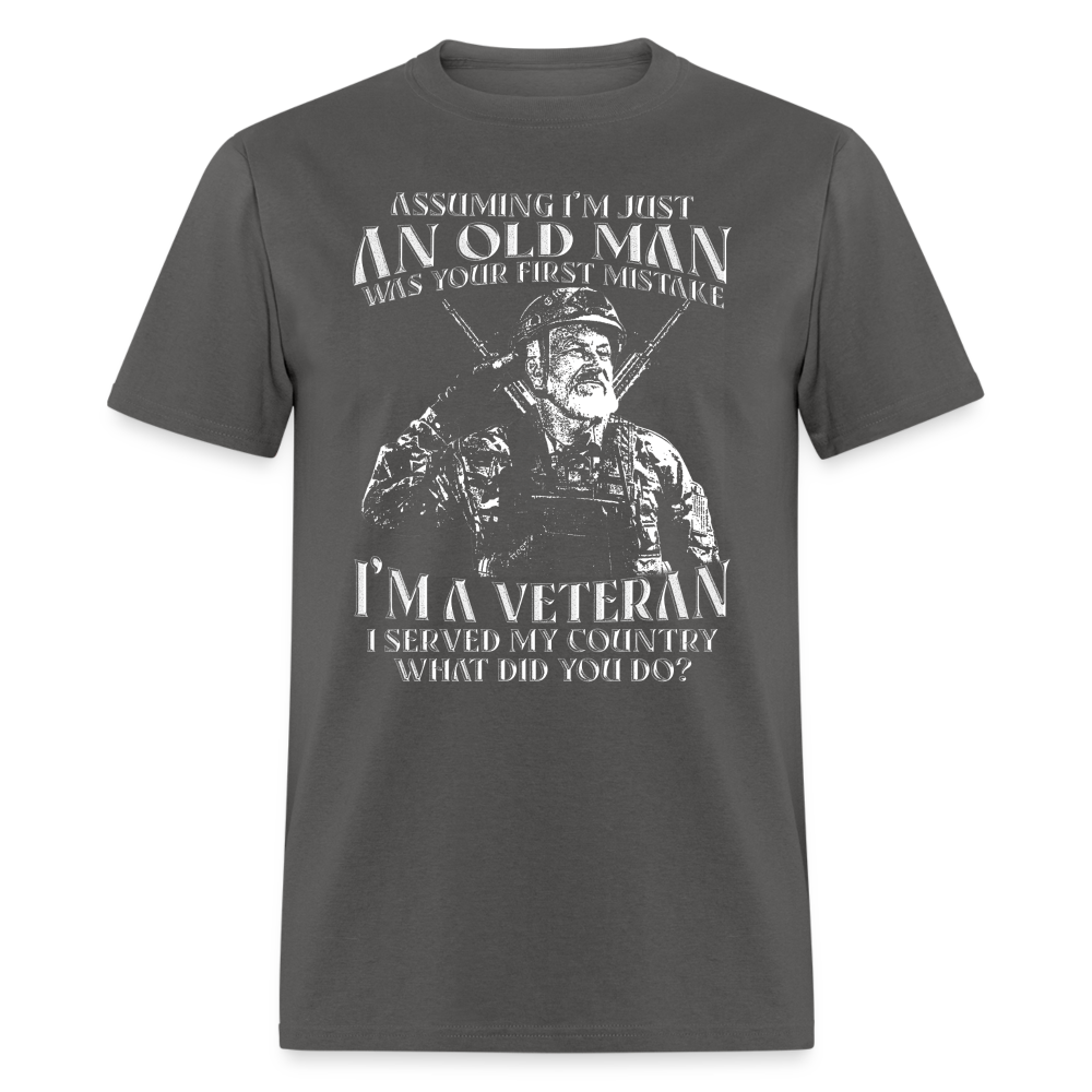 Old Man I'm A Veteran I Served My Country T-Shirt Color: charcoal