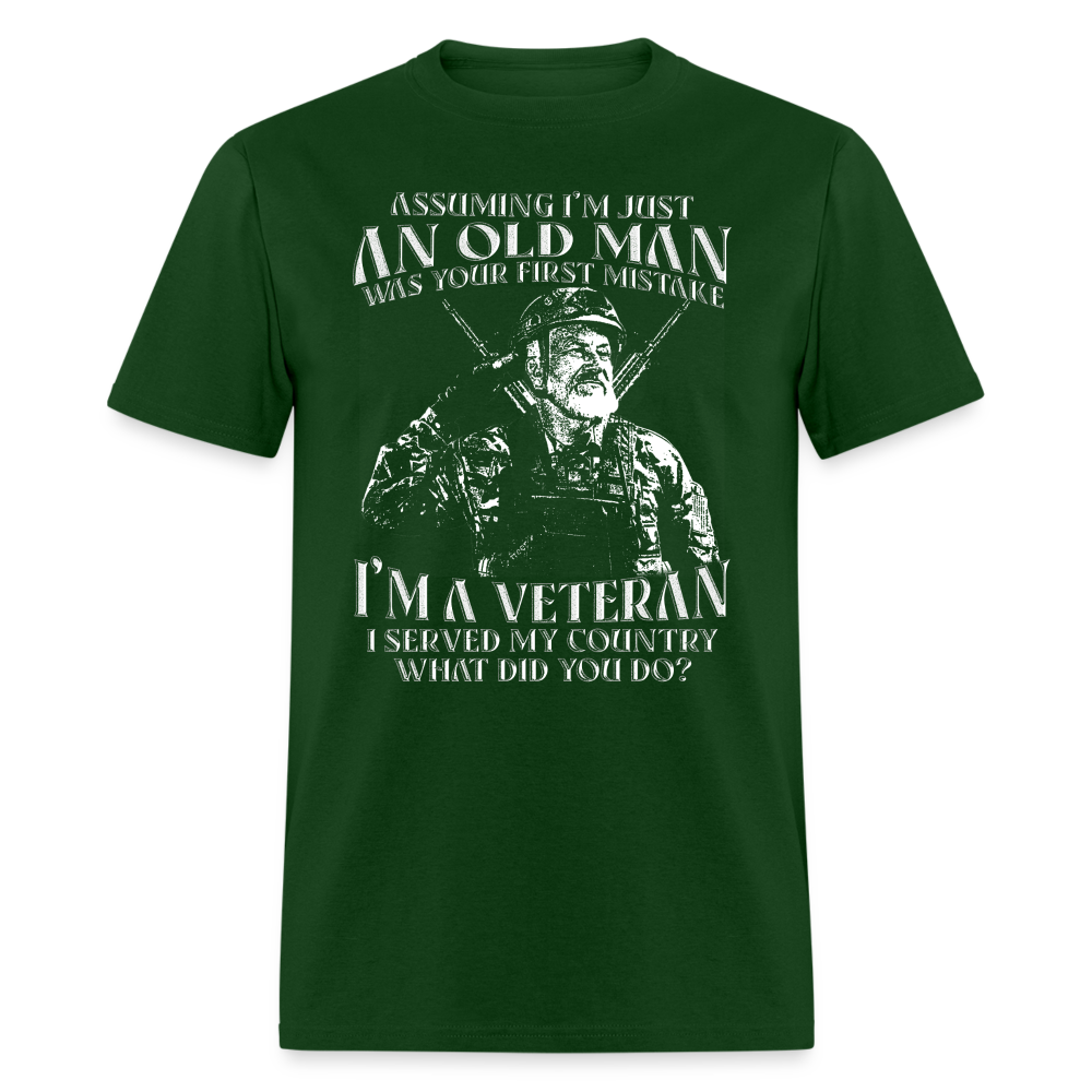Old Man I'm A Veteran I Served My Country T-Shirt Color: forest green