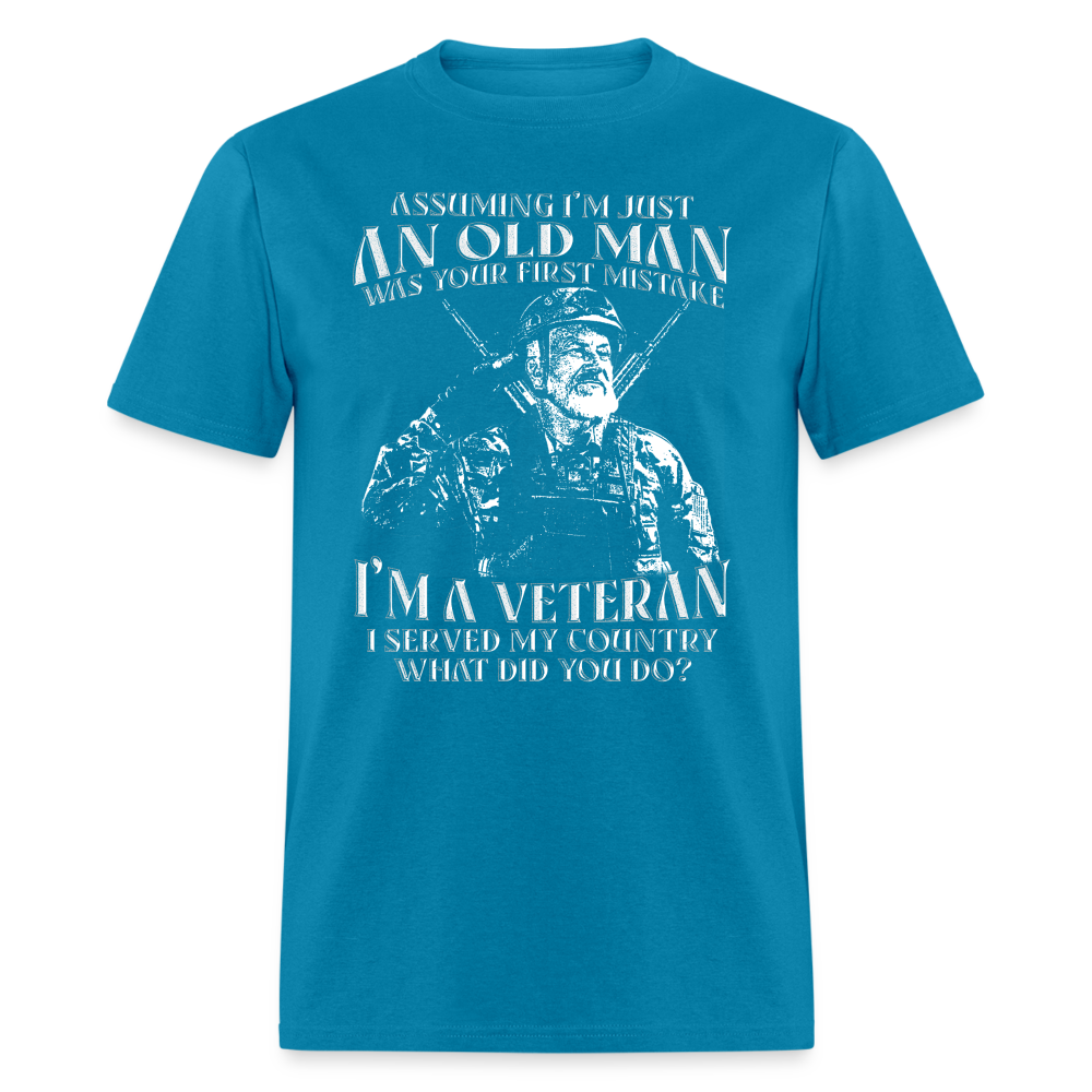 Old Man I'm A Veteran I Served My Country T-Shirt Color: turquoise