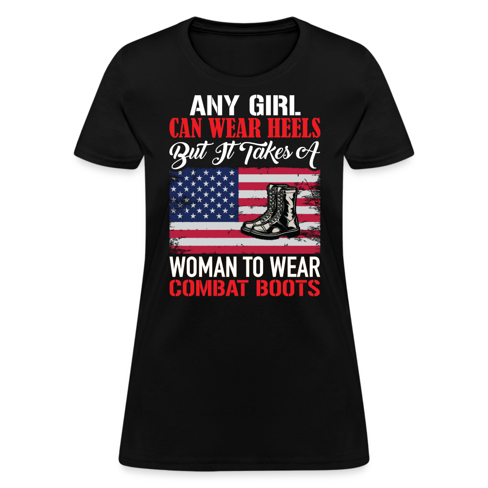 Takes A Woman To Wear Combat Boots T-Shirt Color: black