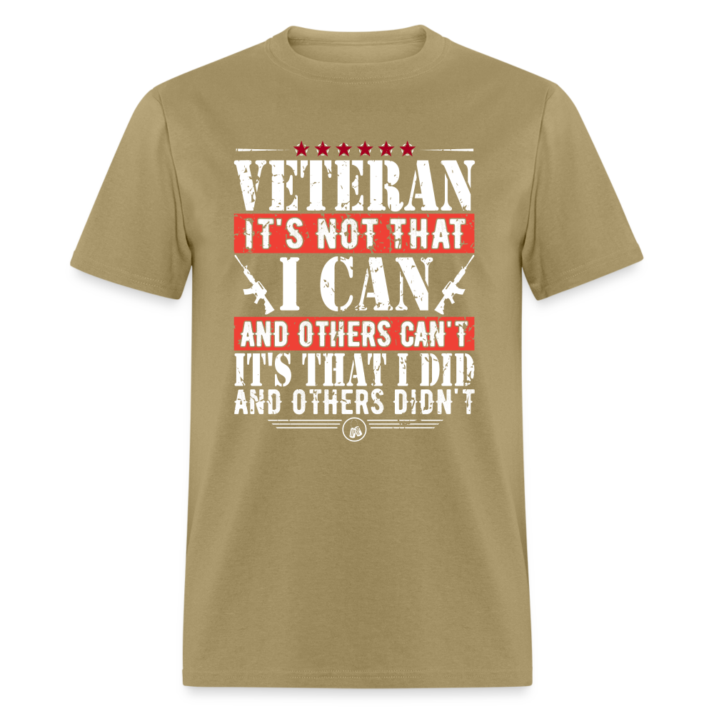 I Did and Other Didn't Veteran T-Shirt Color: khaki