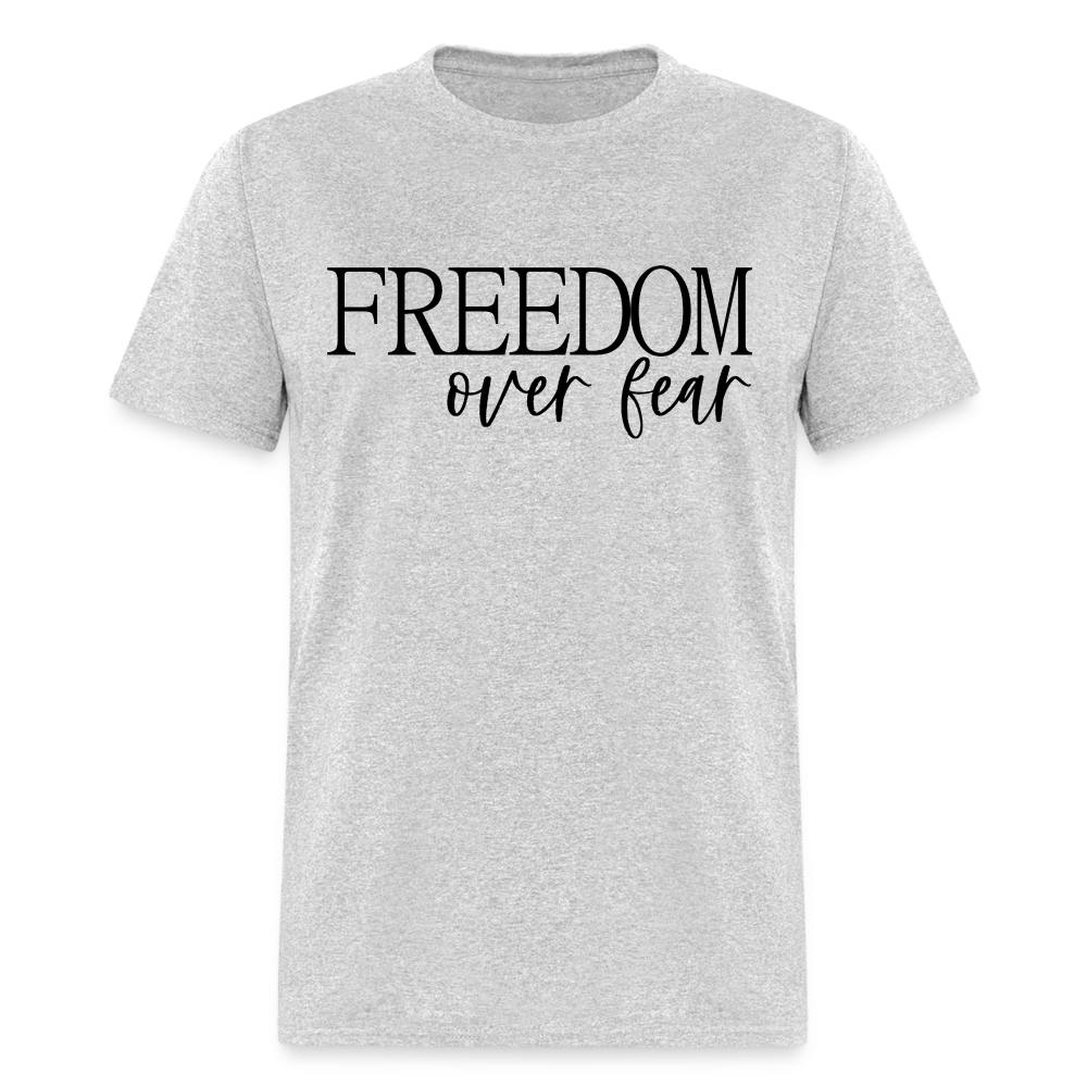 Freedom Over Fear T-Shirt Color: heather gray