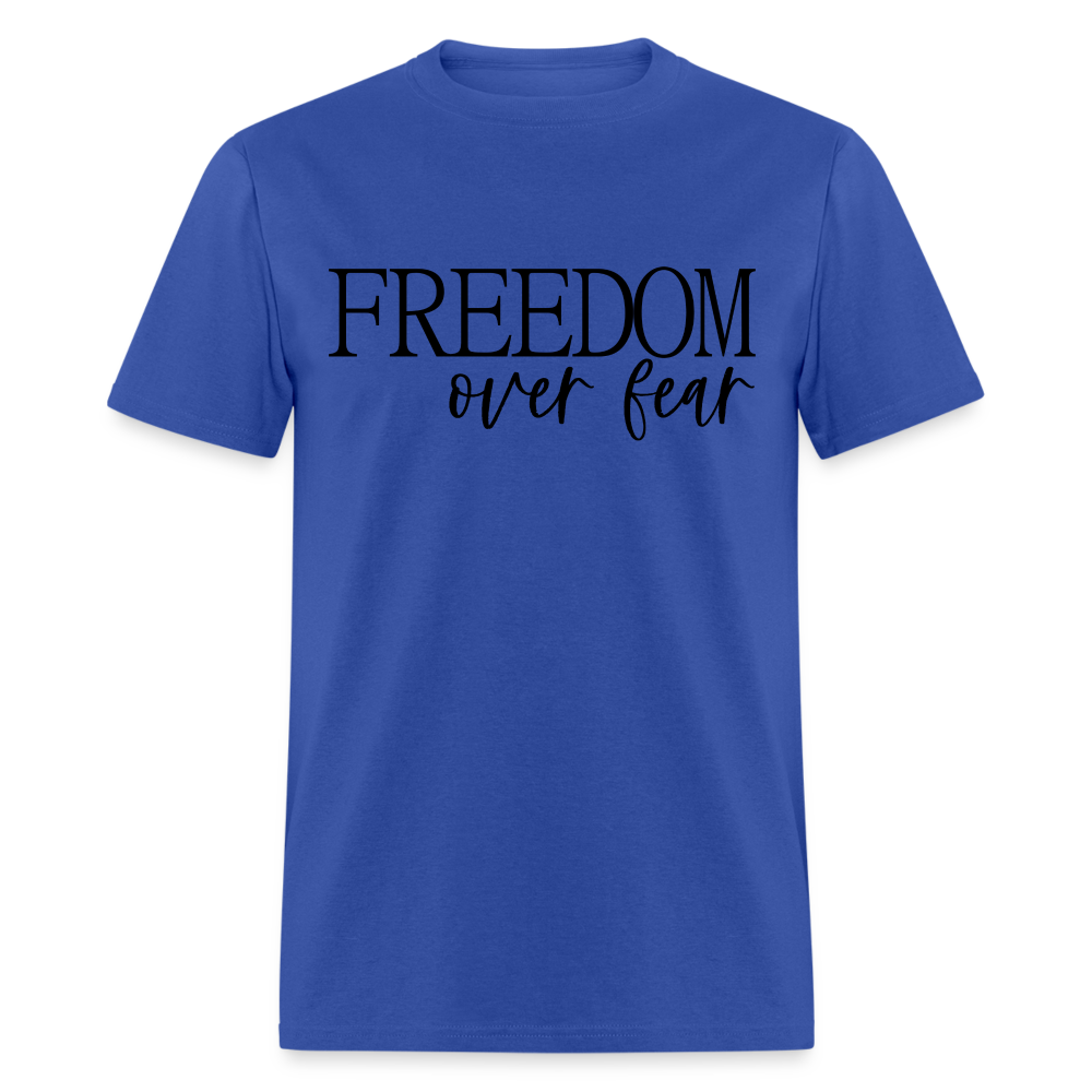 Freedom Over Fear T-Shirt Color: royal blue