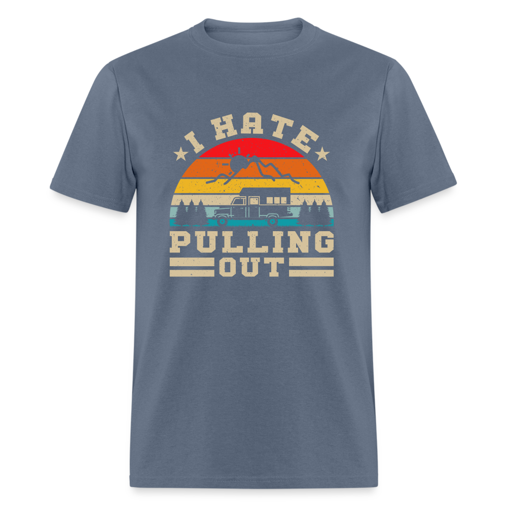 I Hate Pulling Out (Camping) T-Shirt Color: denim