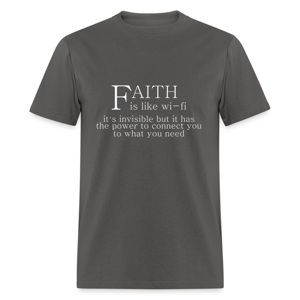 Faith is Like Wi-Fi T-Shirt Color: charcoal
