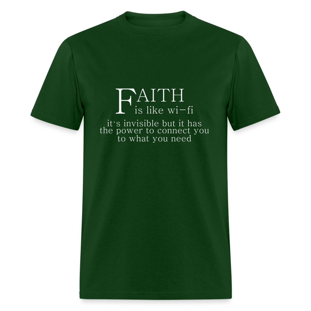 Faith is Like Wi-Fi T-Shirt Color: forest green