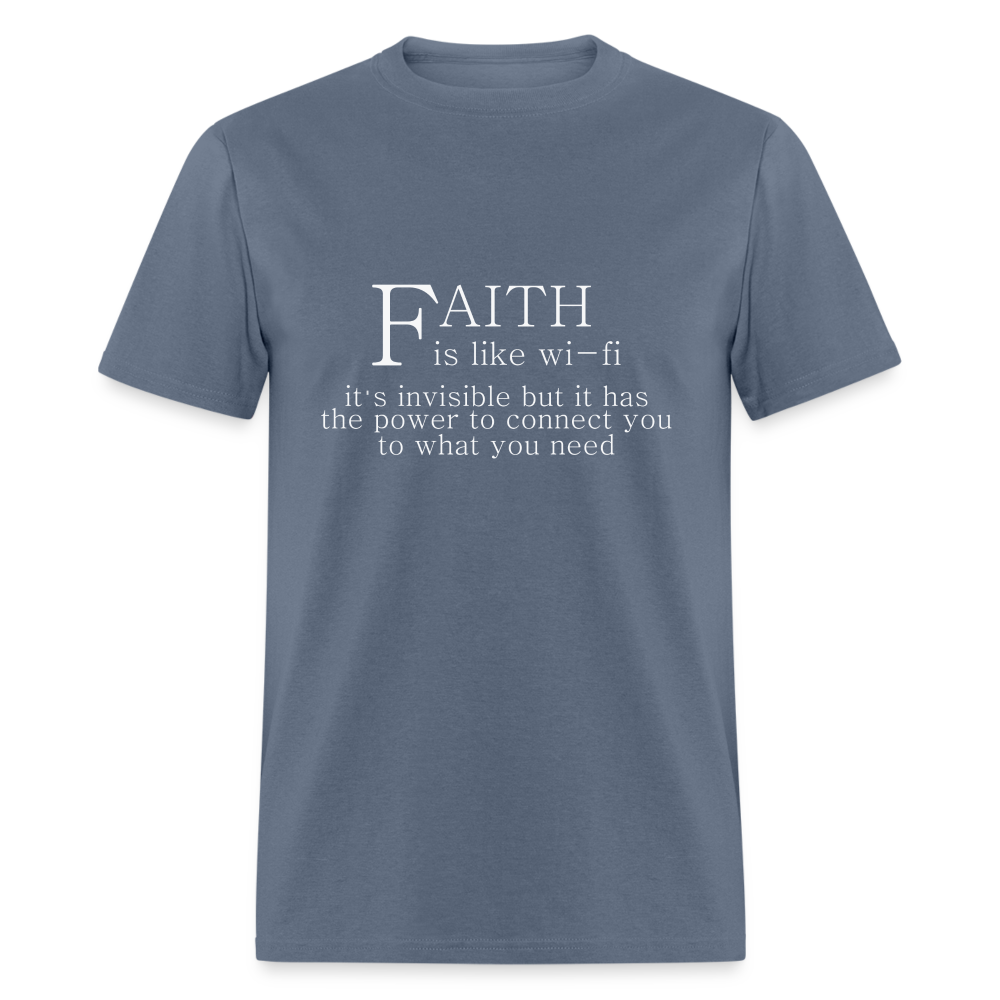 Faith is Like Wi-Fi T-Shirt Color: denim