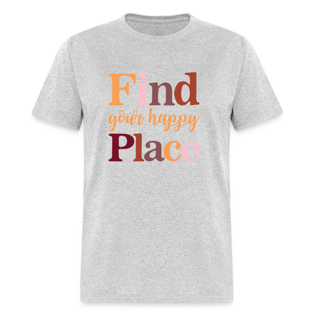 Find Your Happy Place T-Shirt Color: heather gray