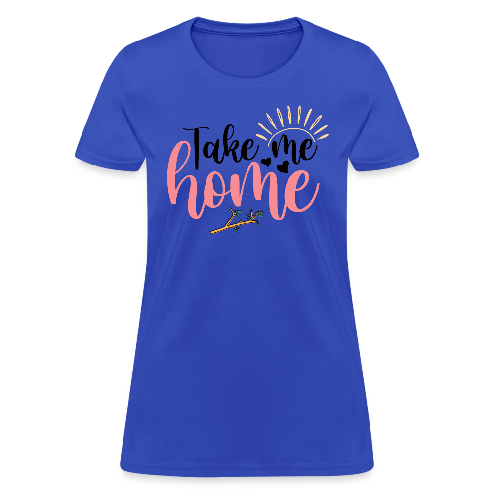Take Me Home T-Shirt Color: royal blue