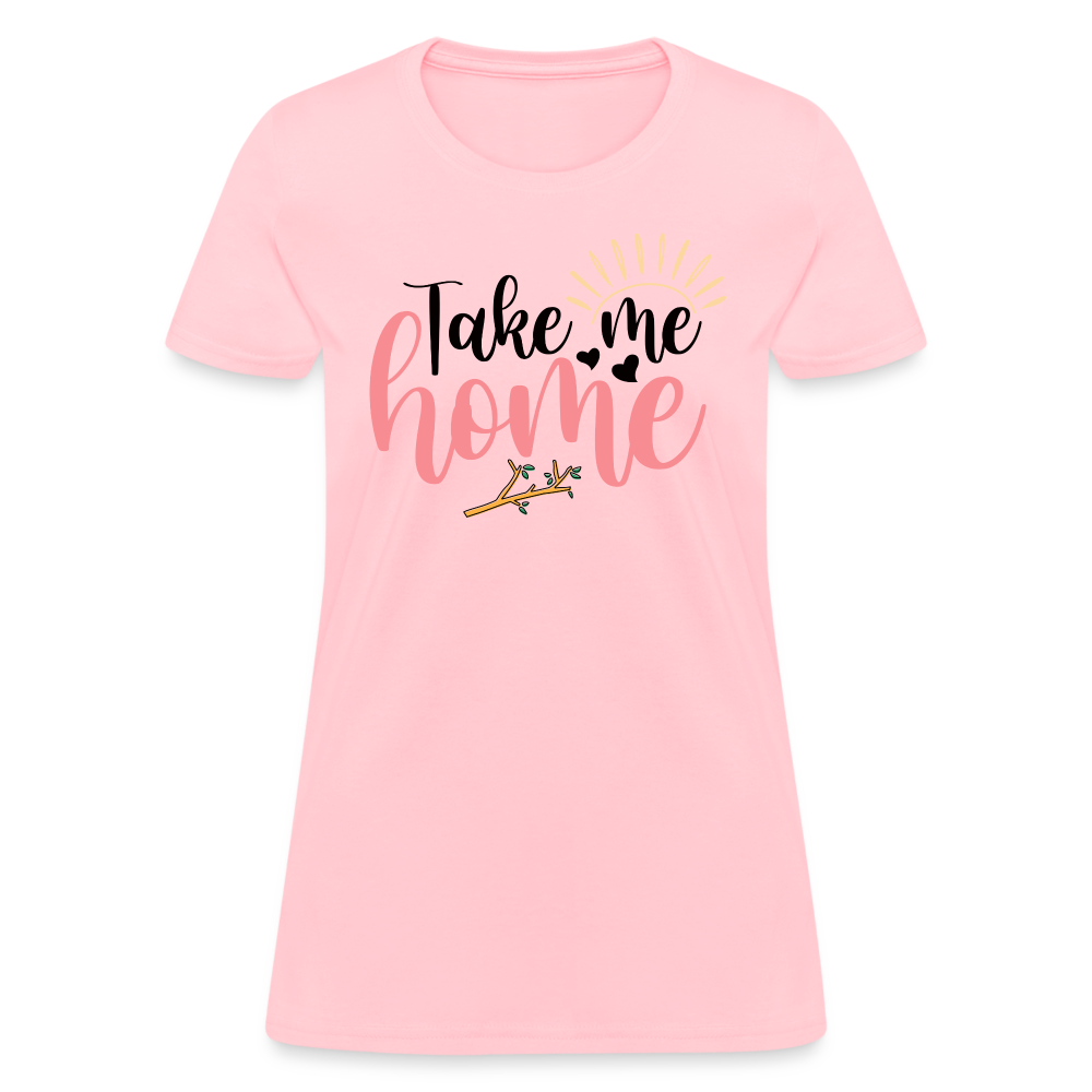 Take Me Home T-Shirt Color: pink