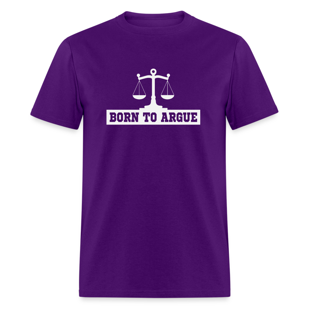 Born To Argue T-Shirt (Tee for Attorneys - with Scale of Justice) Color: purple