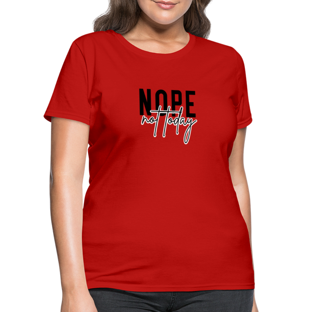 Nope Not Today Women's T-Shirt - red
