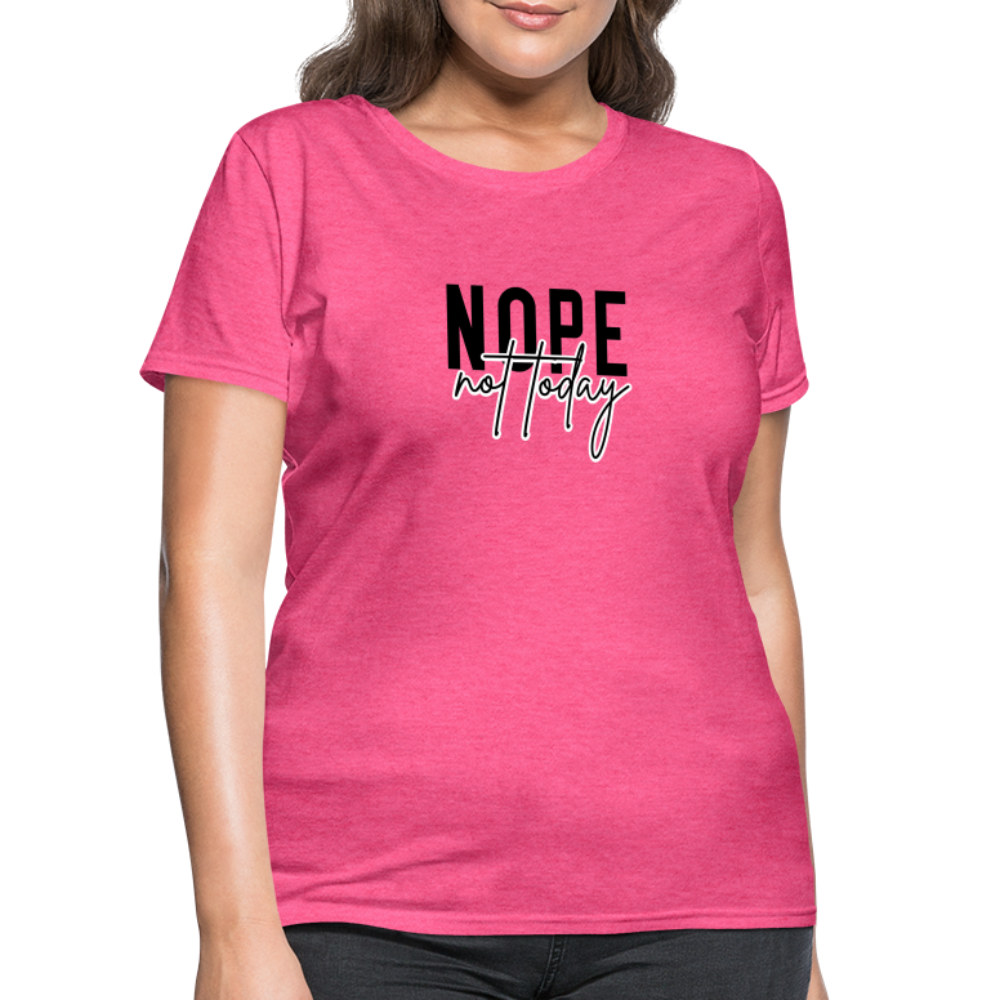 Nope Not Today Women's T-Shirt - heather pink