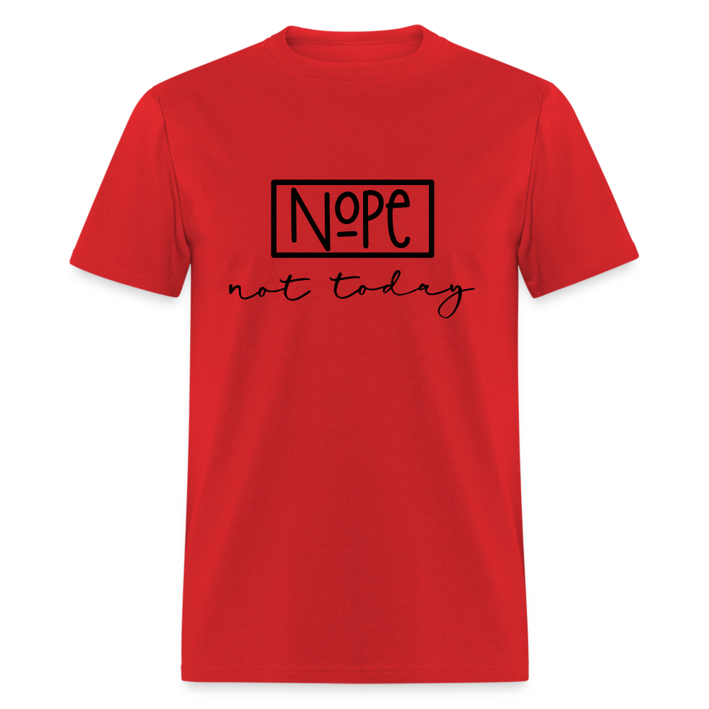 NoPe Not Today T-Shirt Color: red