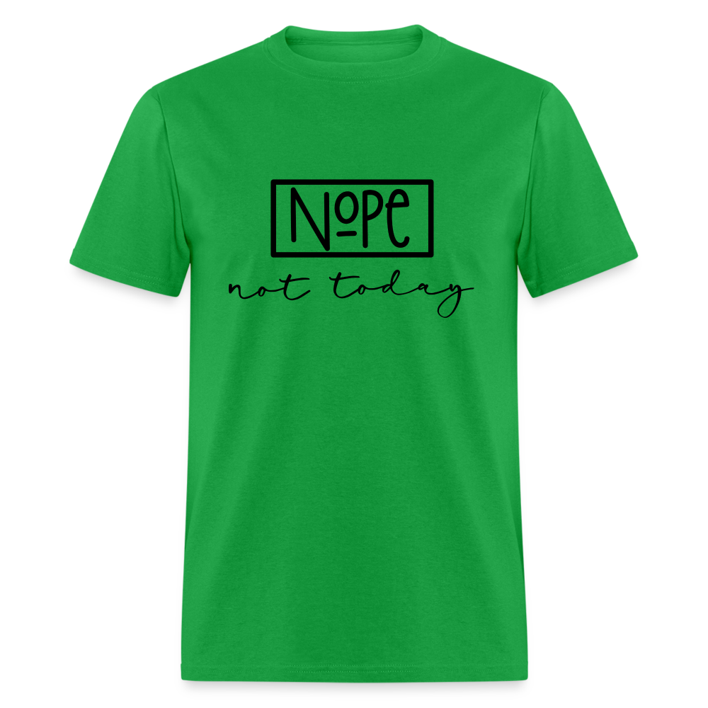NoPe Not Today T-Shirt Color: bright green