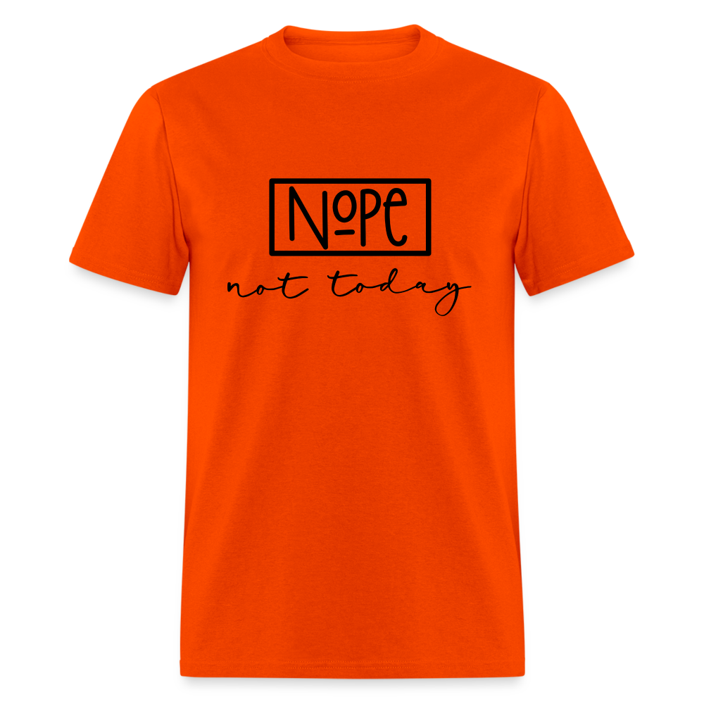 NoPe Not Today T-Shirt Color: orange