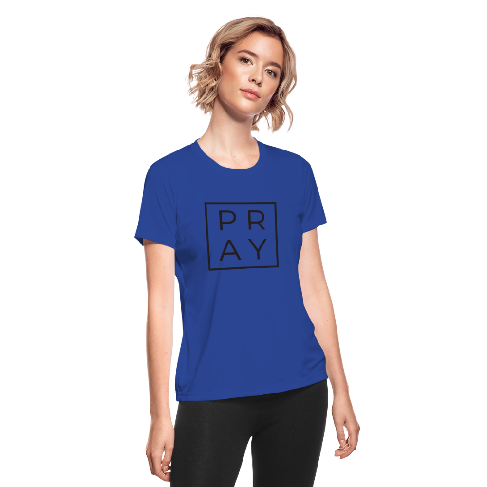 Women's Moisture Wicking Performance PRAY T-Shirt Color: royal blue