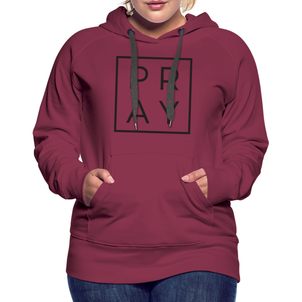 Women’s Premium Pray Hoodie - burgundy