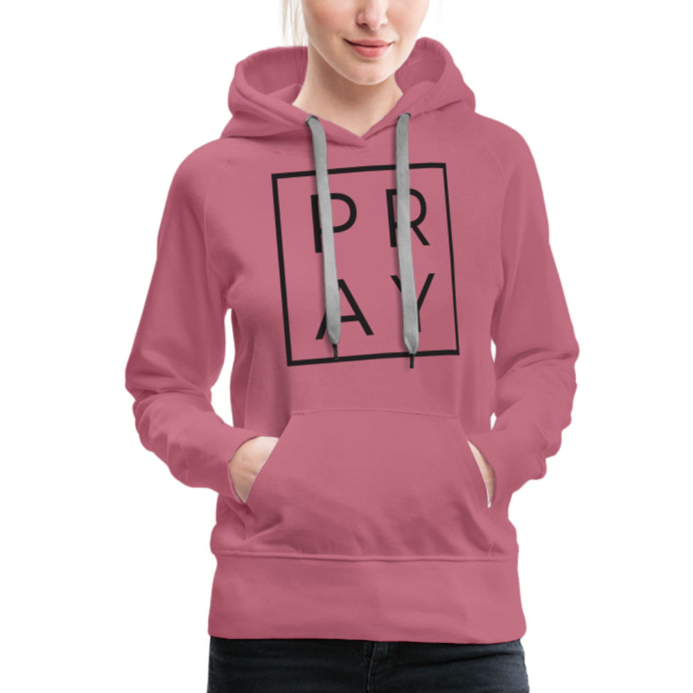 Women’s Premium Pray Hoodie - mauve