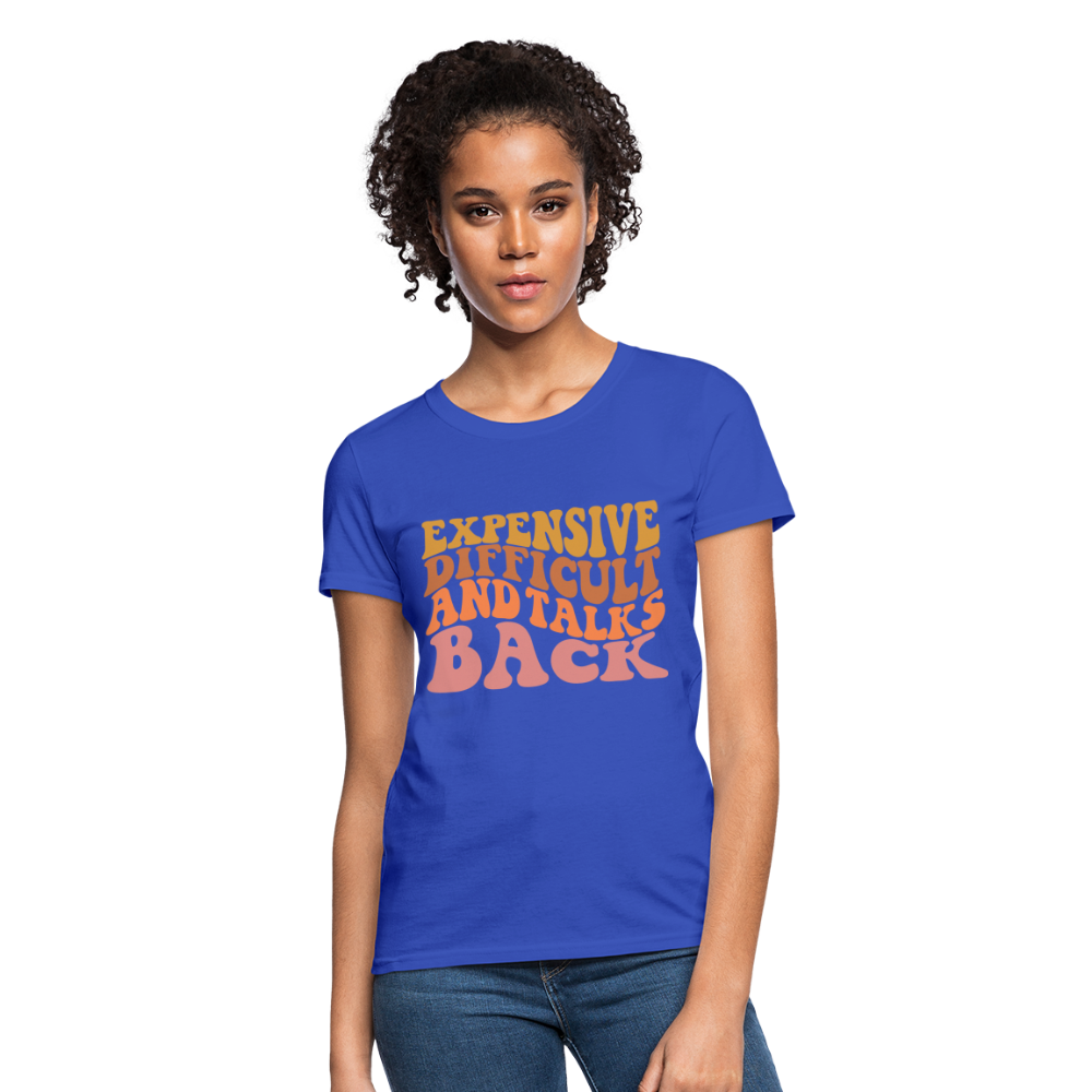 Expensive Difficult and Talks Back T-Shirt - royal blue