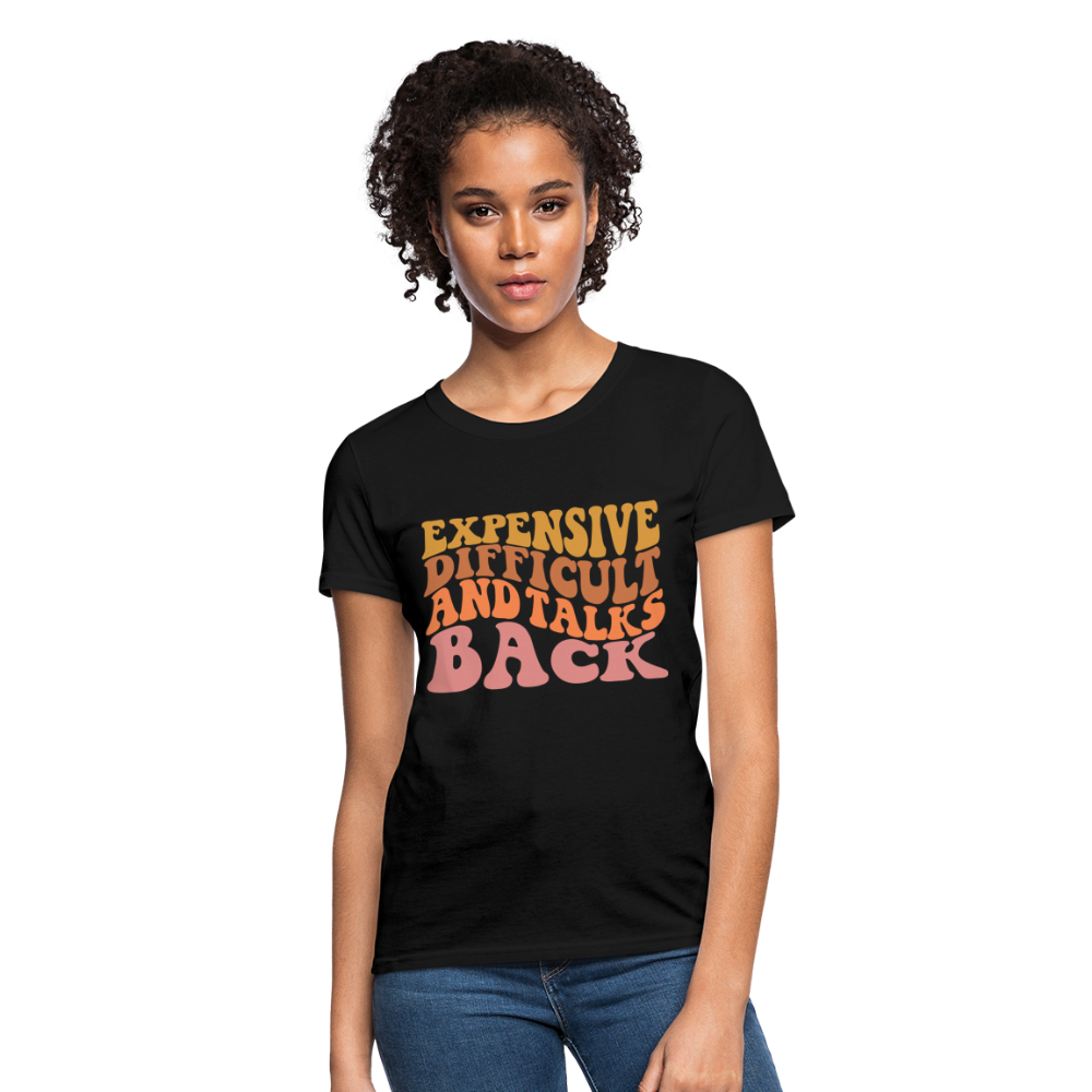 Expensive Difficult and Talks Back T-Shirt - black