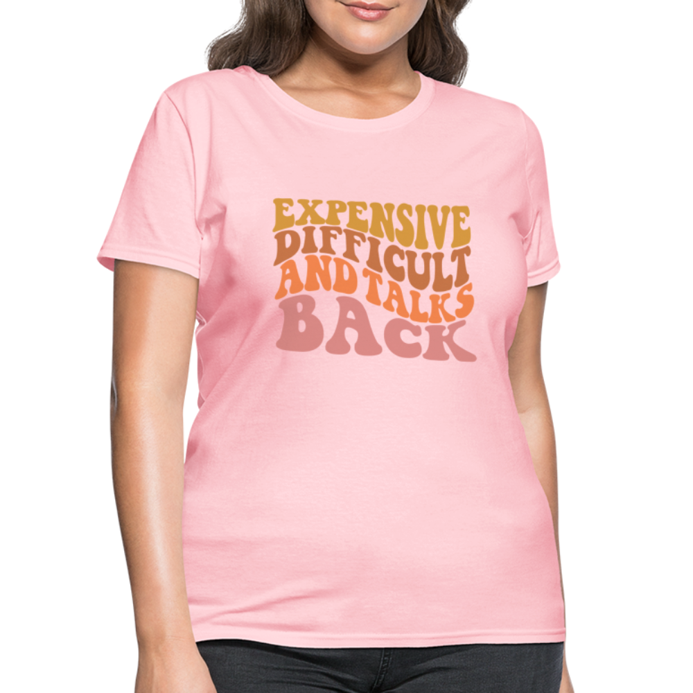 Expensive Difficult and Talks Back T-Shirt - pink